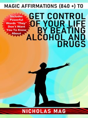 cover image of Magic Affirmations (840 +) to Get Control of Your Life by Beating Alcohol and Drugs